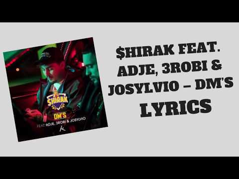 $HIRAK FEAT. ADJE, 3ROBI & JOSYLVIO – DM’S LYRICS