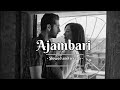 Ajambari laula pirati by Kali Prasad Baskota and Melina Rai.Slowed and reverb ||Music Beam||