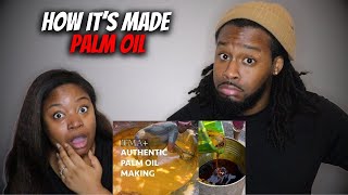 🇳🇬 American Couple Reacts "SHOCKING METHOD OF MAKING PALM OIL"
