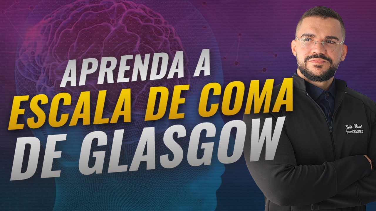 ESCALA DE COMA DE GLASGOW 2023 ATUALIZADA - RÁPIDO E FÁCIL
