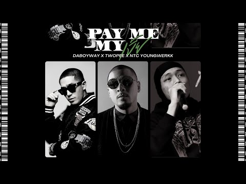 DABOYWAY ft. NTC YOUNGWERKK , TWOPEE SOUTHSIDE – Pay Me My เบี้ย ( Lyric Video )