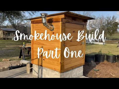 Smokehouse Build Part One