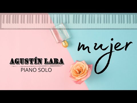Mujer - Agustín Lara