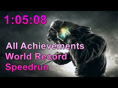 Dishonored All Achievements Speedrun in 1:05:08  World Record (Base Game)