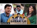 The Breakup Consultant | Ep 08 | #TBC | Kasyap | JDV Prasad | Navika Factory