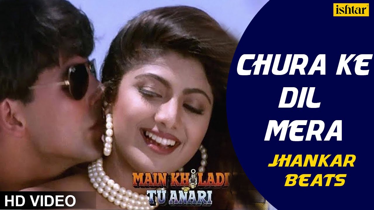 Chura Ke Dil Mera - JHANKAR BEATS | HD VIDEO | Akshay & Shilpa | 90's Bollywood Romantic Songs