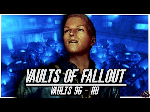 Vaults Of Fallout - Vaults 96 - 118 | Fallout Lore