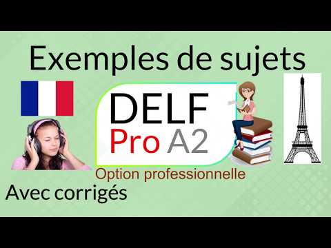 DELF Pro A2 - Exemples de sujets - compréhension de l'oral, compréhension des écrits