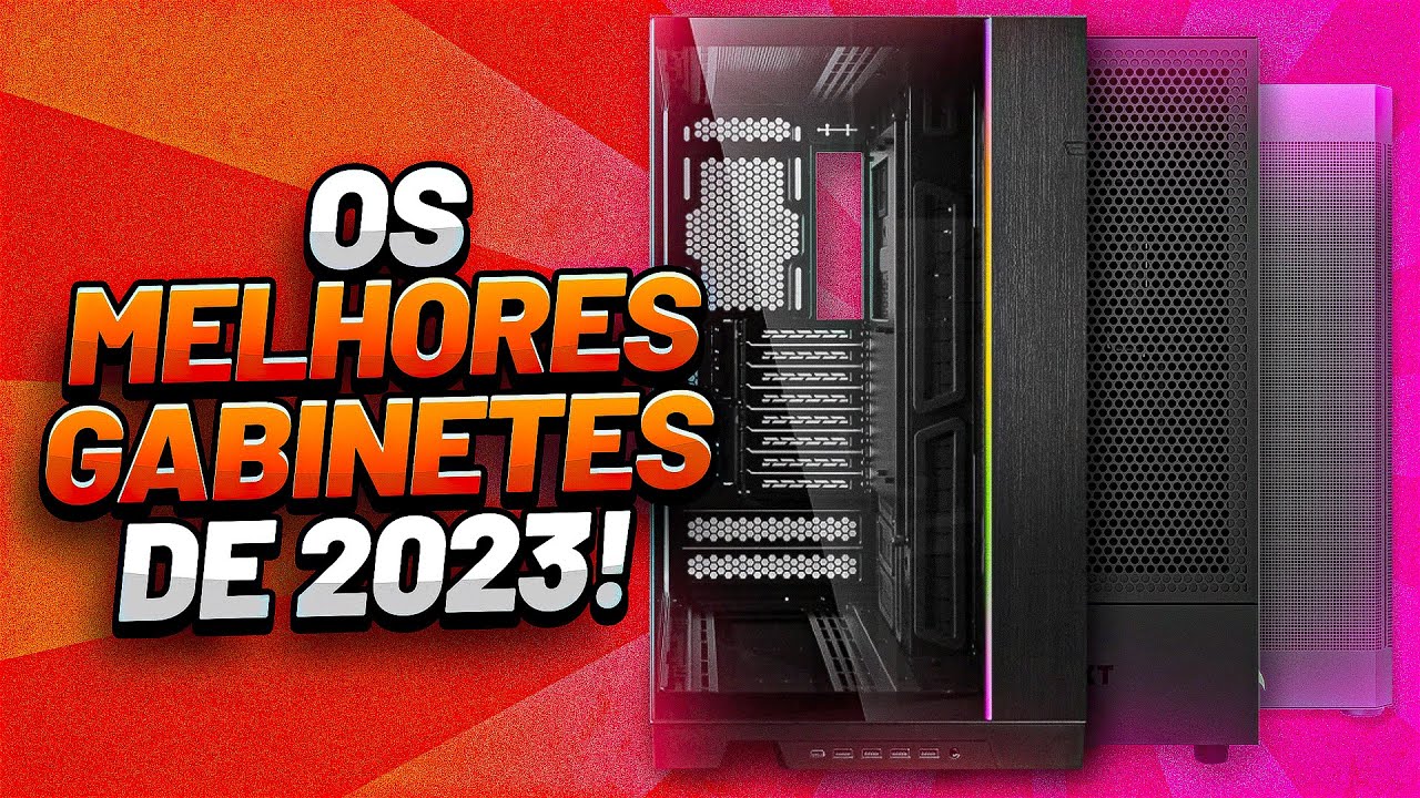 TOP GABINETES! OS MELHORES GABINETES GAMER DE 2023/2024!