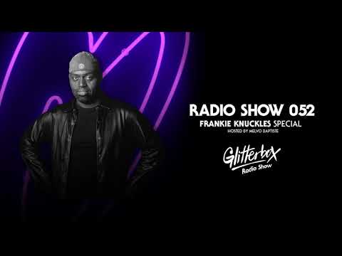 Glitterbox Radio Show 052: Frankie Knuckles Special