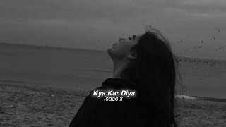 Download lagu Kya Kar Diya (slowed reverb) mp3
