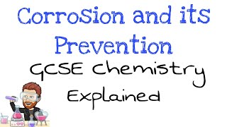 Corrosion and its Prevention | Explained | GCSE Chemistry
