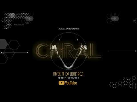 Perreo Mexicano - DJ LIENDRO ft NIVEK ( Chiral )