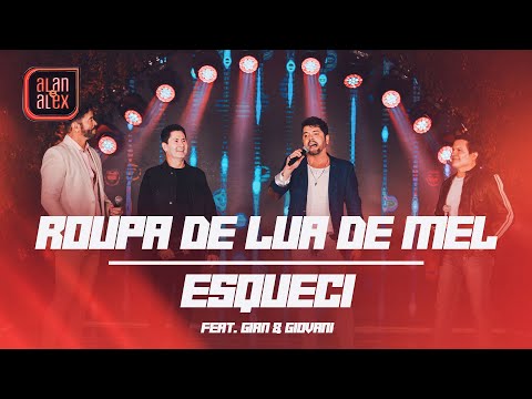Alan e Alex Ft. Gian e Giovani - Roupa de Lua de Mel / Esqueci