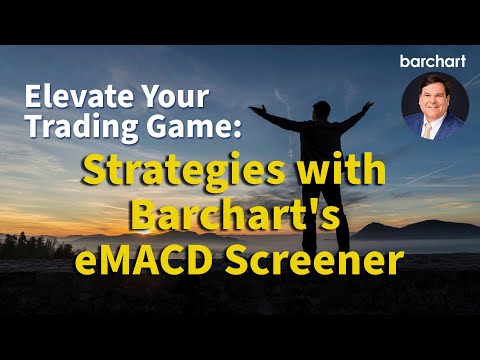 Elevate Your Trading Game: Strategies with Barchart's eMACD Screener