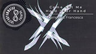 Gene and Francesca - Come Let Me Hold Your Hand