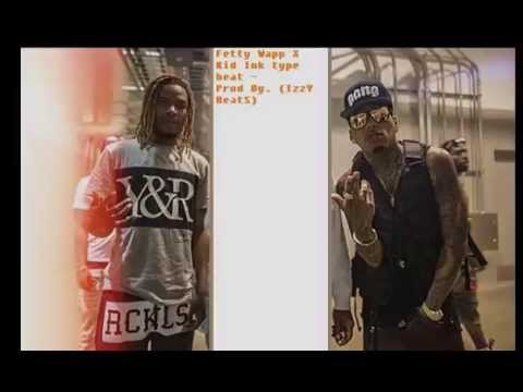 Fetty Wap X Kid Ink type beat - Prod By. (IzzY BeatS)
