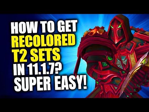 How To Get Recolored T2 Sets In 11.1.7! Super Easy To Get! WoW Greedy Emissary Event Guide Overview
