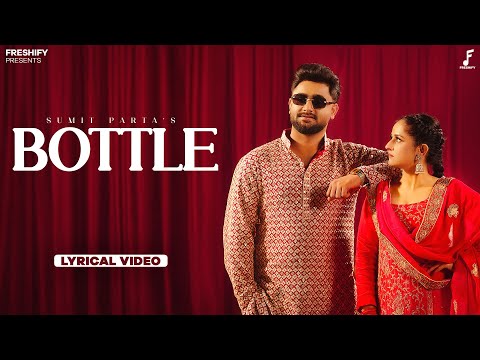 Bottle - Sumit Parta (Lyrical Video) Rakhi Lohchab | New Haryanvi Song 2025 | Freshify Recordss