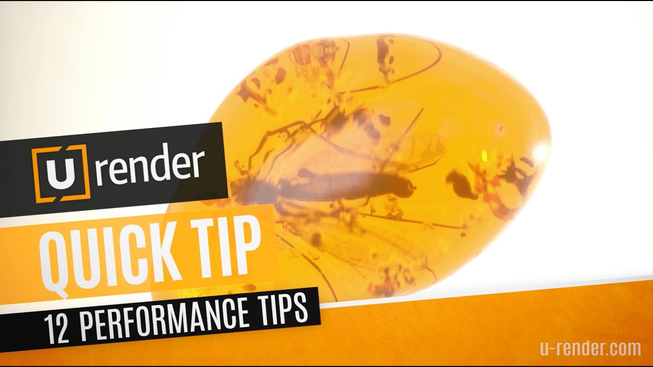 Scene Performance - U-RENDER Quick Tip