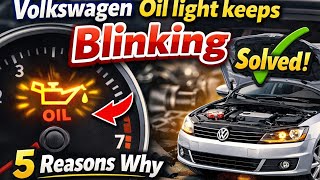 Volkswagen Oil light keeps Blinking Solved (5 major reasons why)