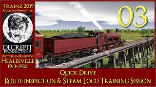 Trainz 2019 ep 03: VR Healesville 1913-1920 – route inspection & steam loco practice session