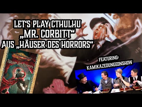 Cthulhu: "Mr. Corbitt" - Pen and Paper-Klassiker mit @KamikazeDungeonShow