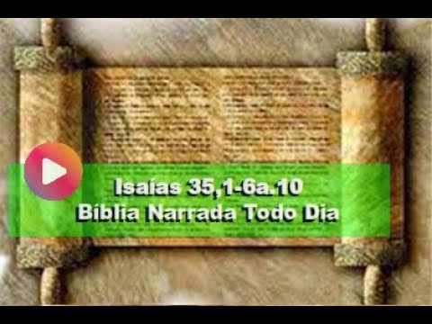 Isaías 35,1-6a.10 - Criai ânimo, não tenhais medo! Vede, é vosso Deus, é a vingança que vem