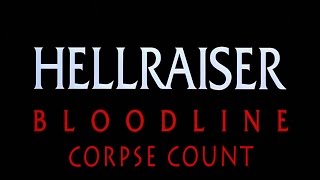 Hellraiser: Bloodline (1996) Carnage Count