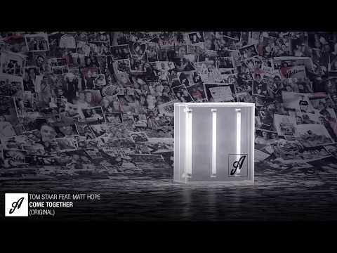Tom Staar feat. Matt Hope - Come Together