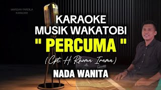 Download lagu KARAOKE JOGET WAKATOBI - PERCUMA - RITA SUGIARTO - NADA WANITA mp3