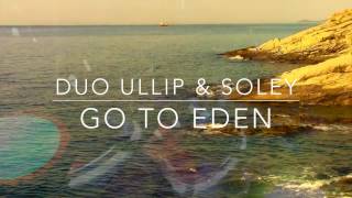 UlliP & Eela Soley - go to eden ©
