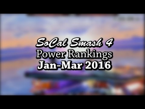 SoCal Smash 4 Power Rankings Jan-Mar 2016
