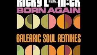 Ricky L Ft Mck - Born Again (Balearic Soul Remix) video