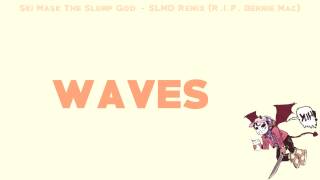 Ski Mask The Slump God - SLMD Remix (R.I.P. Bernie Mac) [OFFICIAL LYRICS]