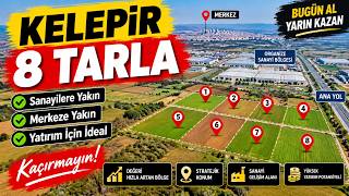Kelepir 8 Tarla. Sanayilere Yakın, Merkeze Yakın.