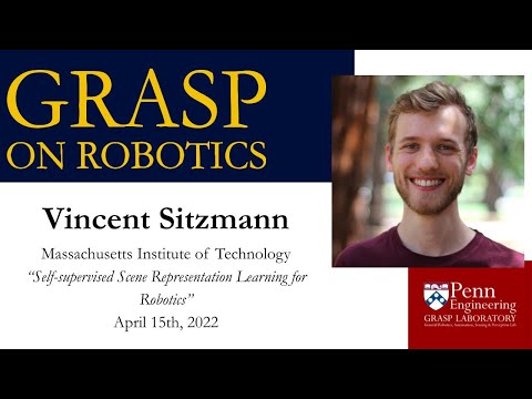 SPRING 2022 GRASP on Robotics - Vincent Sitzmann, Massachusetts Institute of Technology