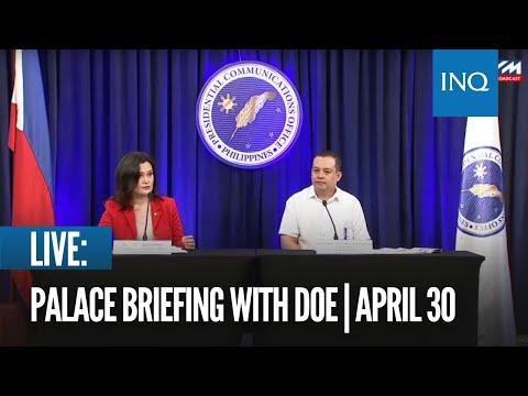LIVE: Palace briefing with DOE April 30