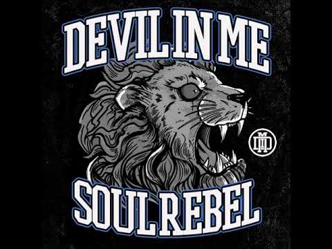 Devil In Me ‎- Soul Rebel (ALBUM STREAM)