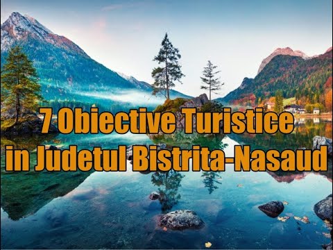 Obiective turistice in Judetul Bistrita-Nasaud.