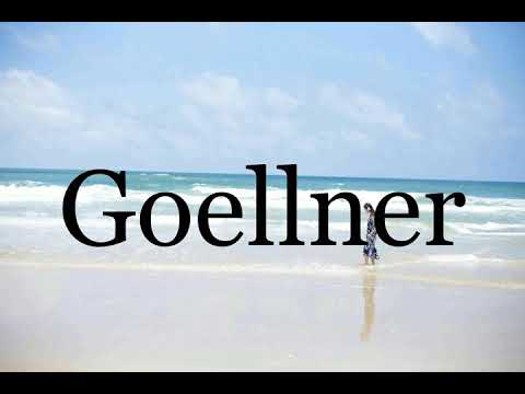 How To Pronounce Goellner🌈🌈🌈🌈🌈🌈Pronunciation Of Goellner