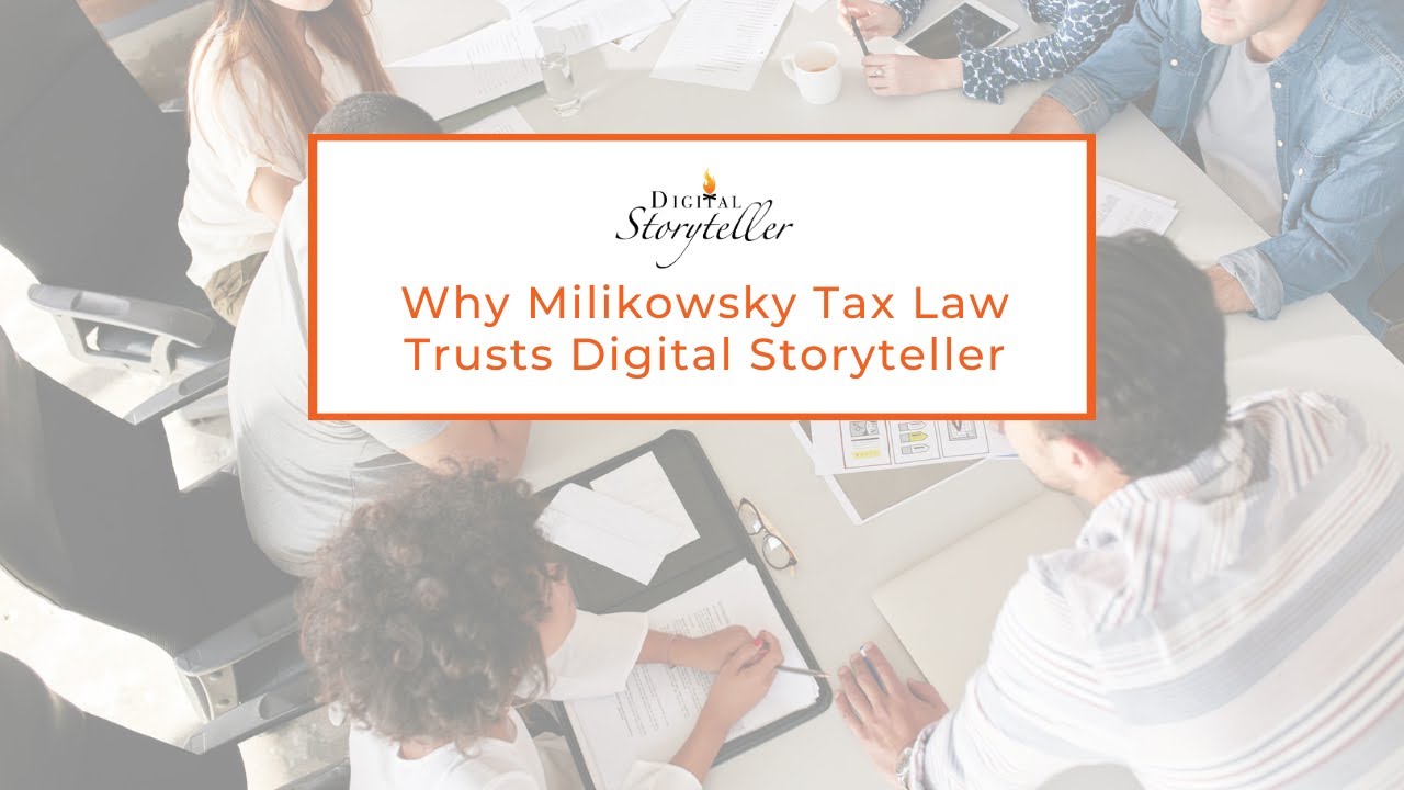 Why Milikowsky Tax Law Trusts Digital Storyteller