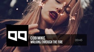 Cobi Mike - Walking Through the Fire