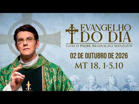 EVANGELHO DO DIA 02/10/2026