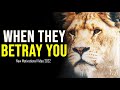 When You Feel Betrayed - New Motivational Video 2022