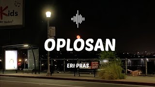 Download lagu OPLOSAN - COVER ERIPRAS ( LIRIK ) mp3
