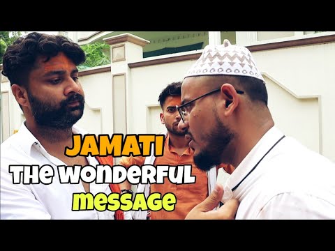 Jamati the wonderful message 