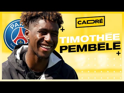 TIMOTHÉE PEMBÉLÉ (PARIS SG) : "JE SUIS LE DEMBELE DE WISH"  - CADRÉ