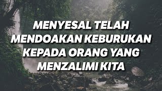 Download lagu Menyesal Telah Mendoakan Keburukan Kepada Orang yang Menzalimi Kita - Ustadz Harits Abu Naufal mp3