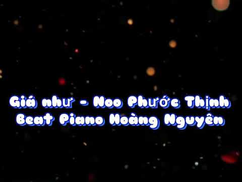 Karaoke Giá Như || Noo Phước Thịnh || Beat Piano Tone Nam || Hoàng Nguyên.
